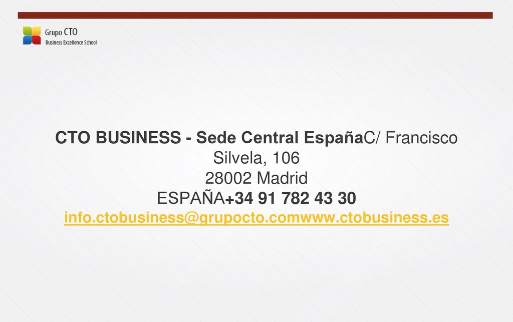 CTO BUSINESS - Sede Central EspañaC/ Francisco Silvela, Madrid ESPAÑA