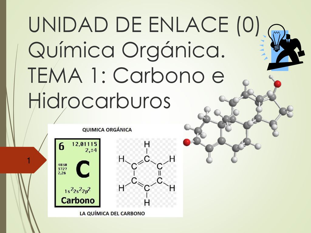 UNIDAD DE ENLACE (0) Química Orgánica. TEMA 1: Carbono e Hidrocarburos
