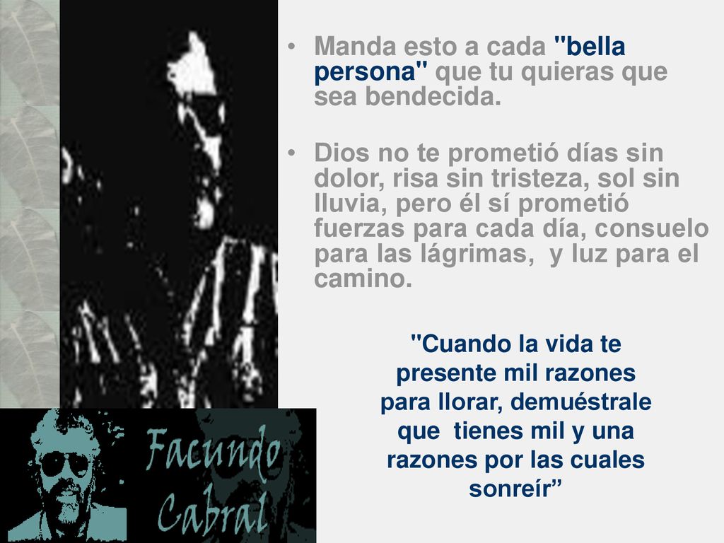 Manda esto a cada bella persona que tu quieras que sea bendecida.