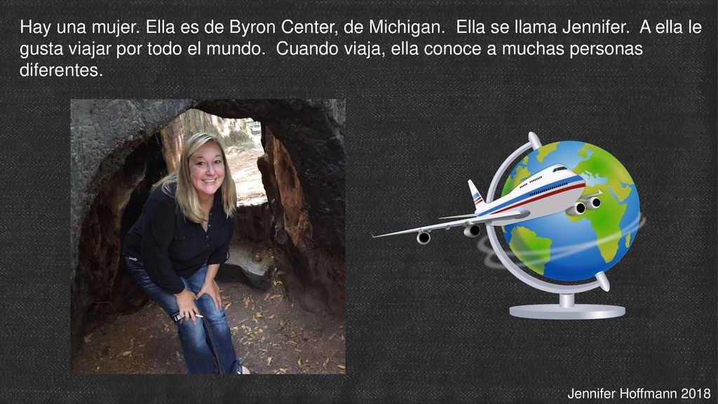 Hay una mujer. Ella es de Byron Center, de Michigan