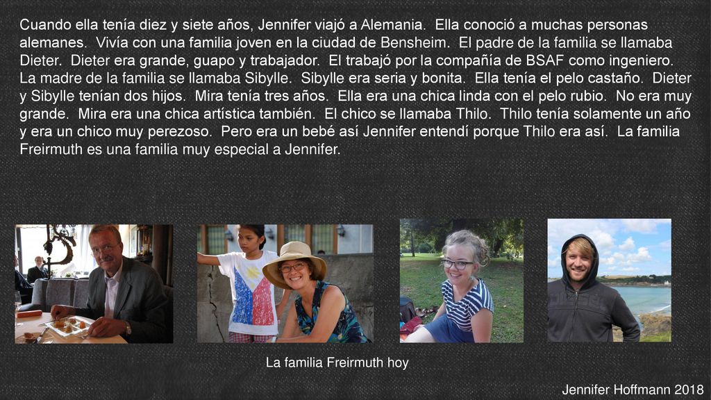Cuando ella tenía diez y siete años, Jennifer viajó a Alemania