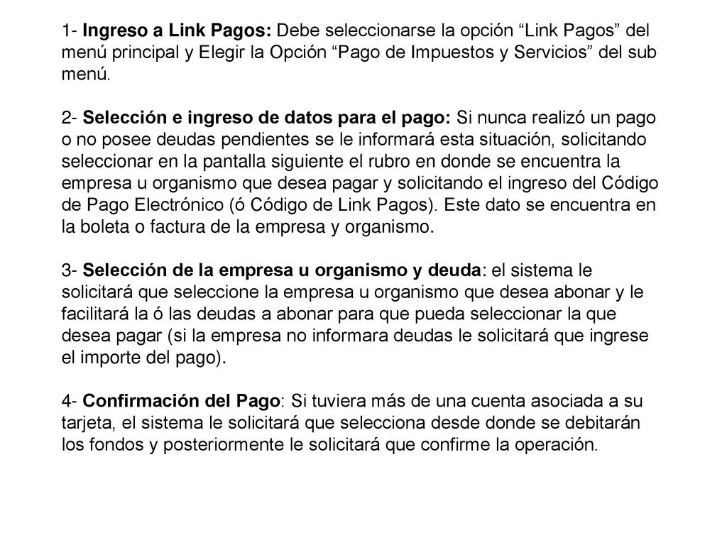 1- Ingreso a Link Pagos: Debe seleccionarse la opción Link Pagos del menú principal y Elegir la Opción Pago de Impuestos y Servicios del sub menú.