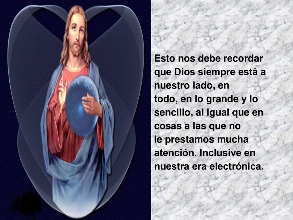 Esto nos debe recordar que Dios siempre está a nuestro lado, en todo, en lo grande y lo sencillo, al igual que en cosas a las que no le prestamos mucha atención.