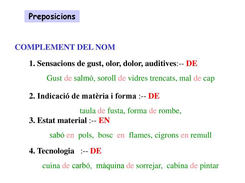 1. Sensacions de gust, olor, dolor, auditives:-- DE