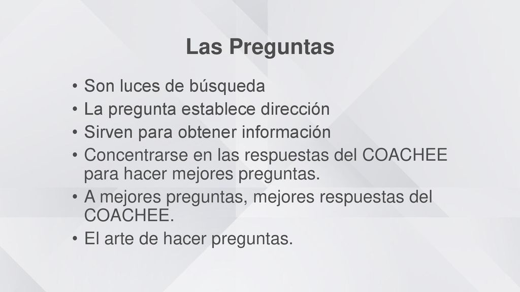 Las Preguntas Son luces de búsqueda La pregunta establece dirección