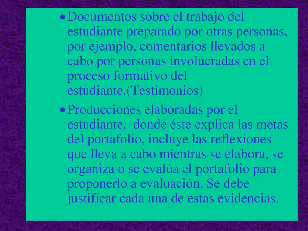 Documentos sobre el trabajo del estudiante preparado por otras personas, por ejemplo, comentarios llevados a cabo por personas involucradas en el proceso formativo del estudiante.(Testimonios)