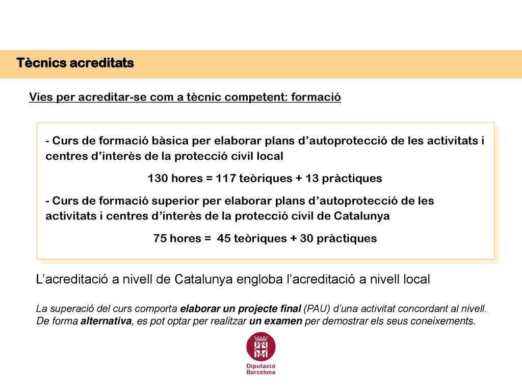 Tècnics acreditats Vies per acreditar-se com a tècnic competent: formació.