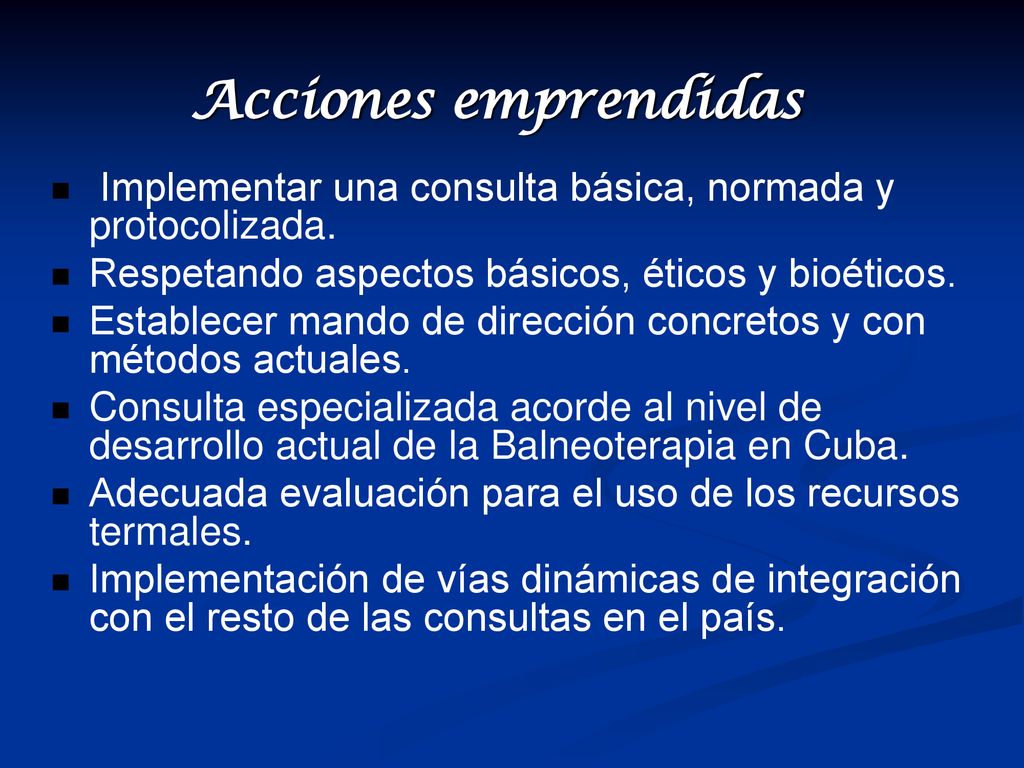 Acciones emprendidas Implementar una consulta básica, normada y protocolizada. Respetando aspectos básicos, éticos y bioéticos.