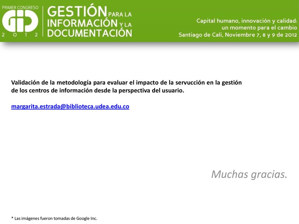 Validación de la metodología para evaluar el impacto de la servucción en la gestión de los centros de información desde la perspectiva del usuario.