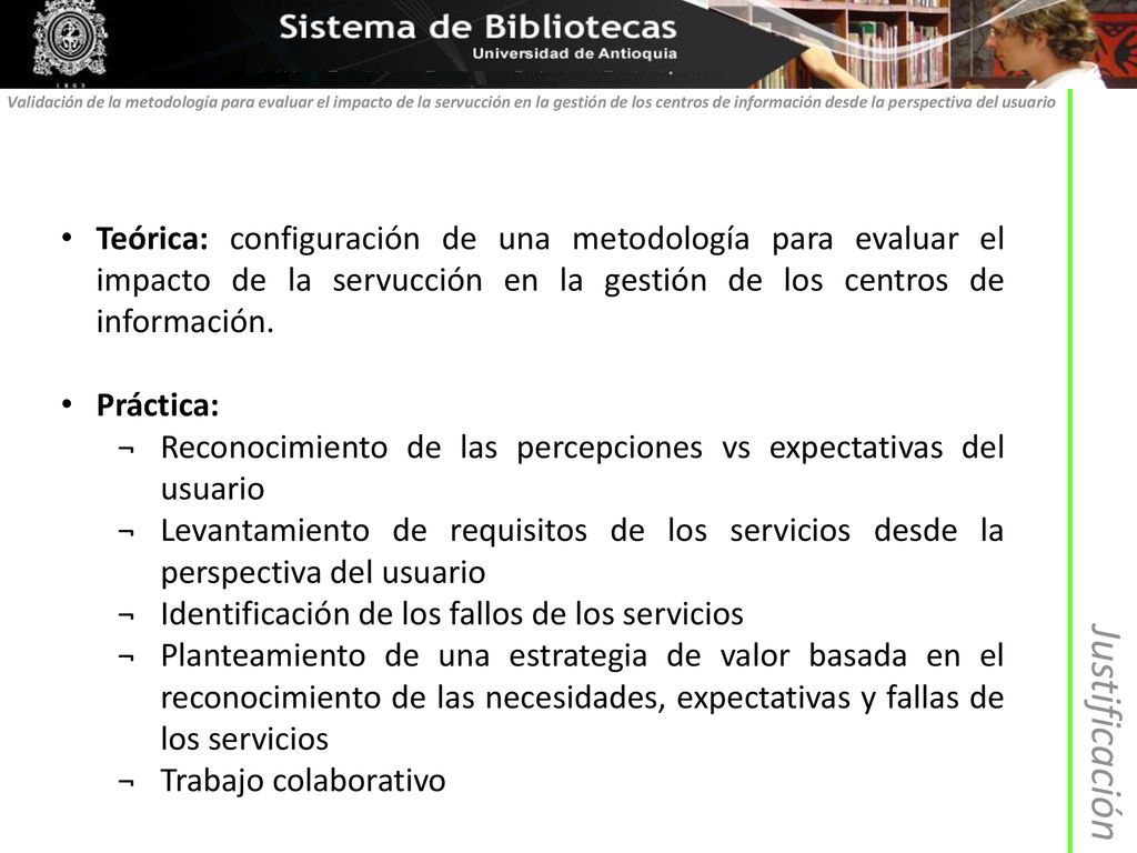 Validación de la metodología para evaluar el impacto de la servucción en la gestión de los centros de información desde la perspectiva del usuario