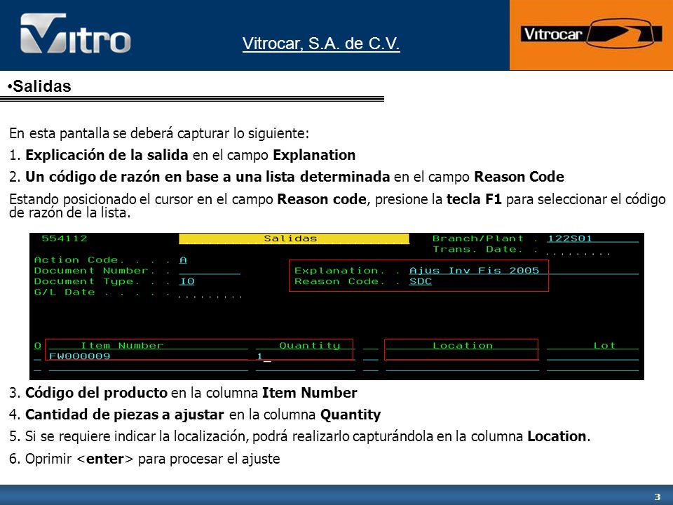 Salidas En esta pantalla se deberá capturar lo siguiente:
