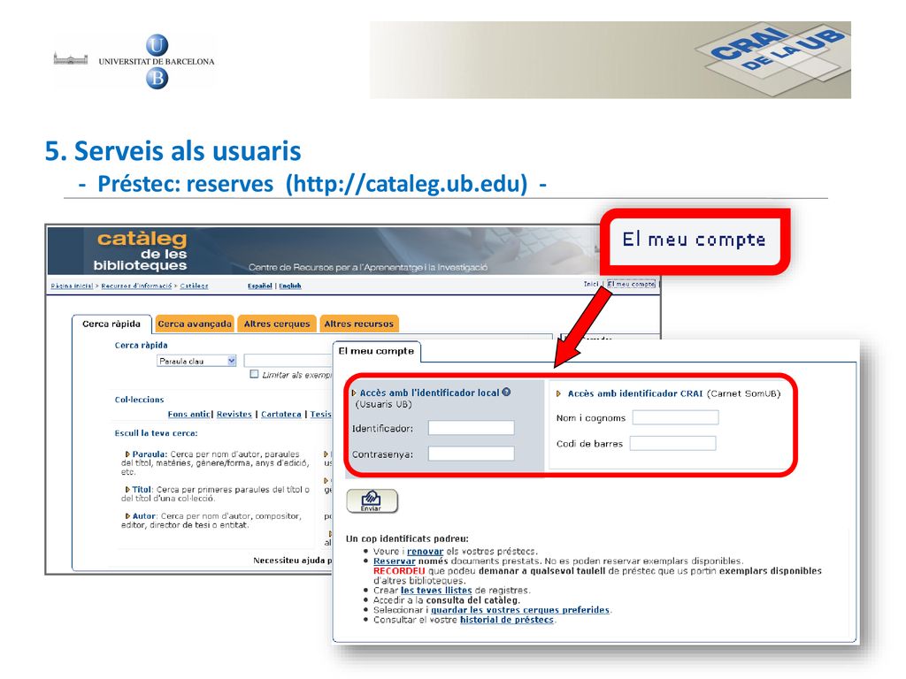 5. Serveis als usuaris - Préstec: reserves (  -