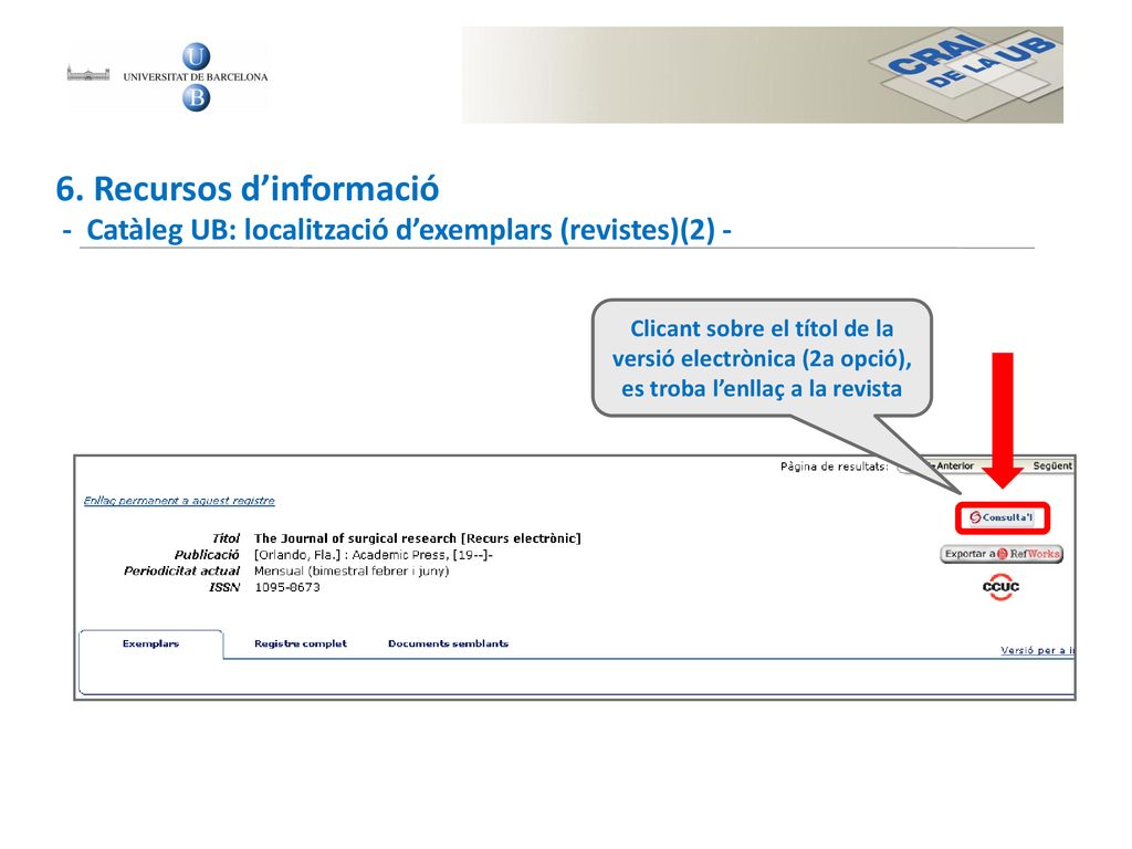 6. Recursos d’informació - Catàleg UB: localització d’exemplars (revistes)(2) -