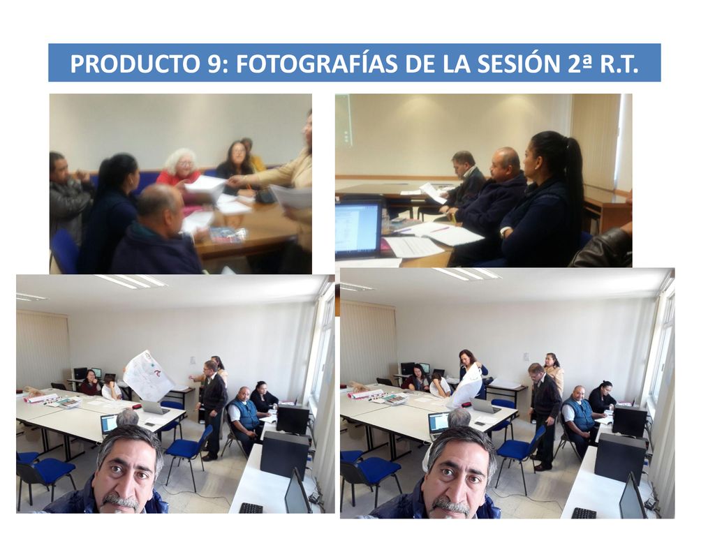PRODUCTO 9: FOTOGRAFÍAS DE LA SESIÓN 2ª R.T.