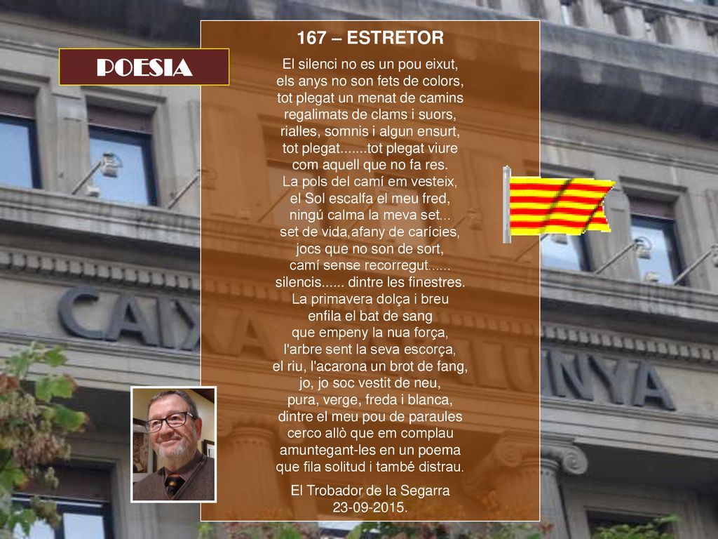 POESIA 167 – ESTRETOR El silenci no es un pou eixut,