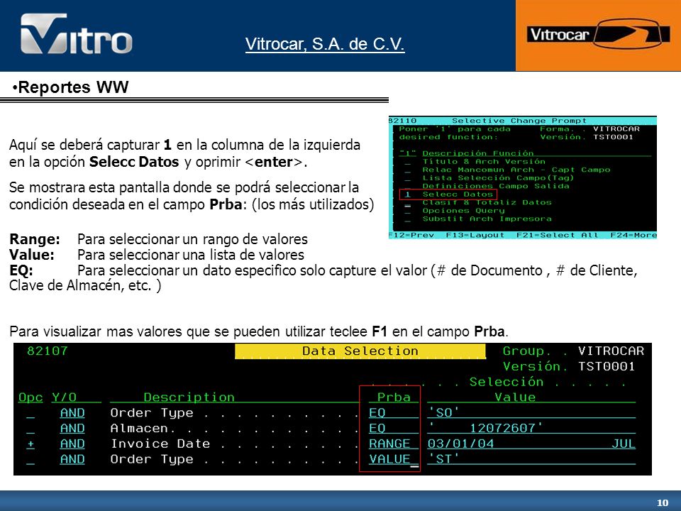 Reportes WW Aquí se deberá capturar 1 en la columna de la izquierda en la opción Selecc Datos y oprimir <enter>.