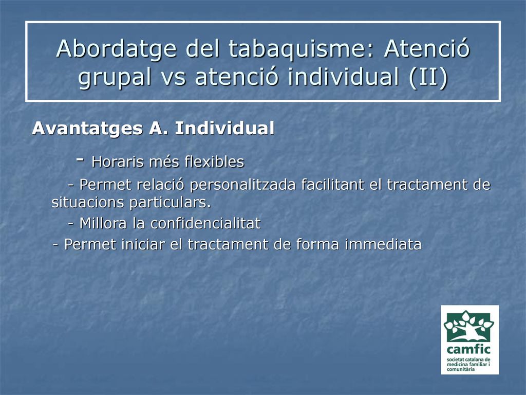 Abordatge del tabaquisme: Atenció grupal vs atenció individual (II)