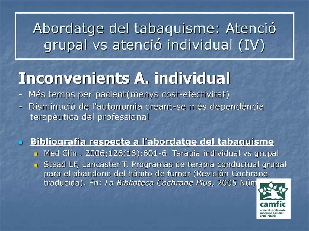 Abordatge del tabaquisme: Atenció grupal vs atenció individual (IV)