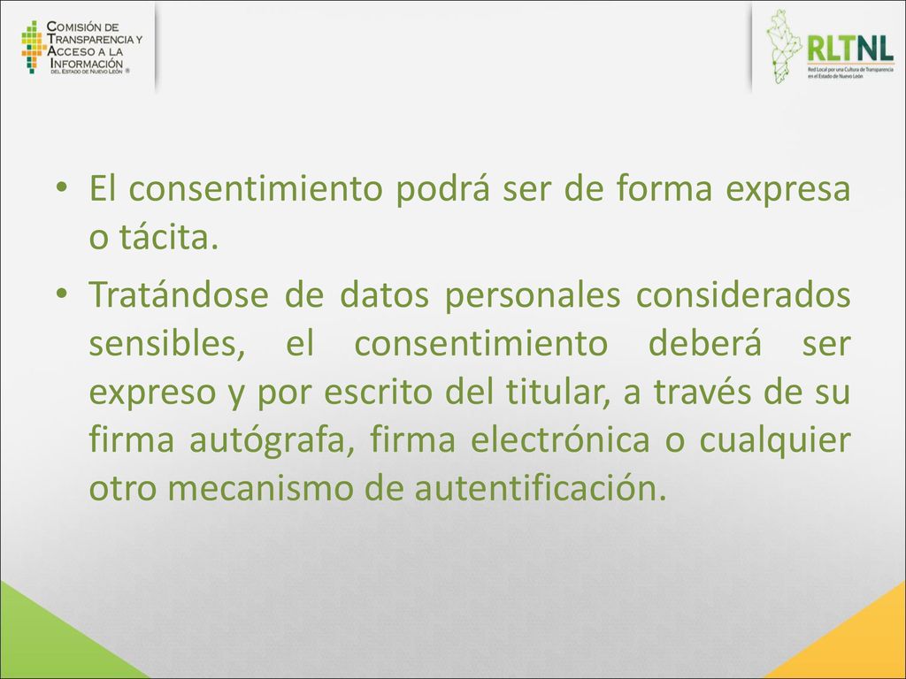El consentimiento podrá ser de forma expresa o tácita.