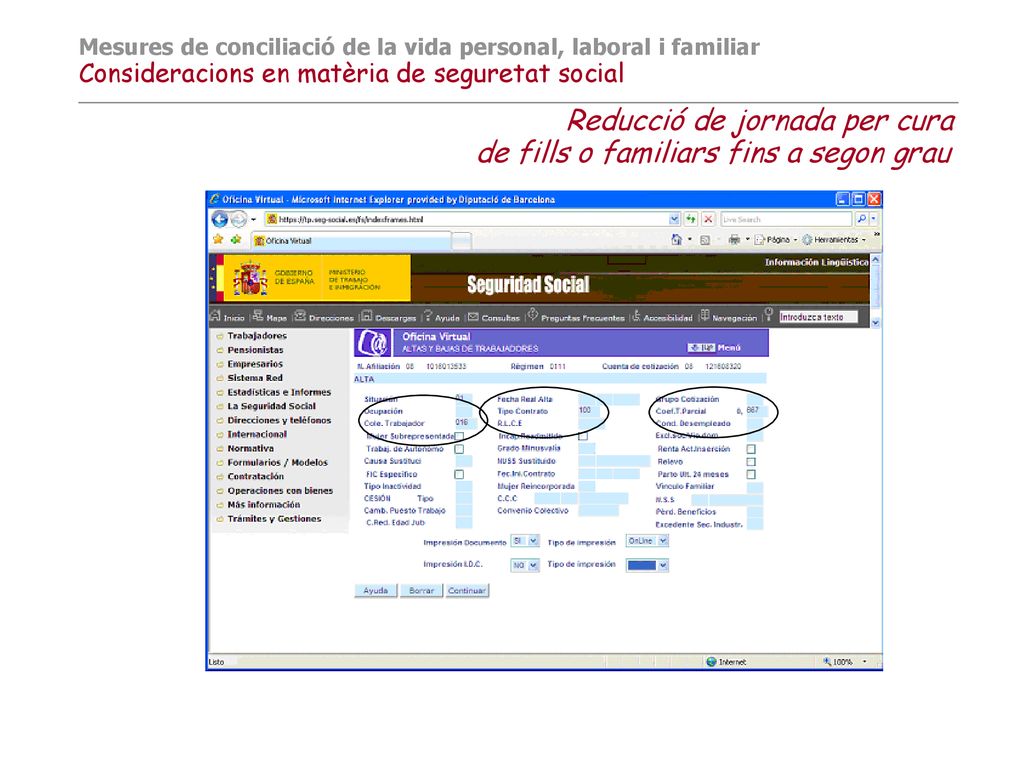 Mesures de conciliació de la vida personal, laboral i familiar Consideracions en matèria de seguretat social ___________________________________________________________________________________________________ Reducció de jornada per cura de fills o familiars fins a segon grau