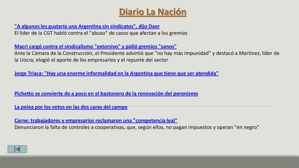 Diario La Nación A algunos les gustaría una Argentina sin sindicatos , dijo Daer.