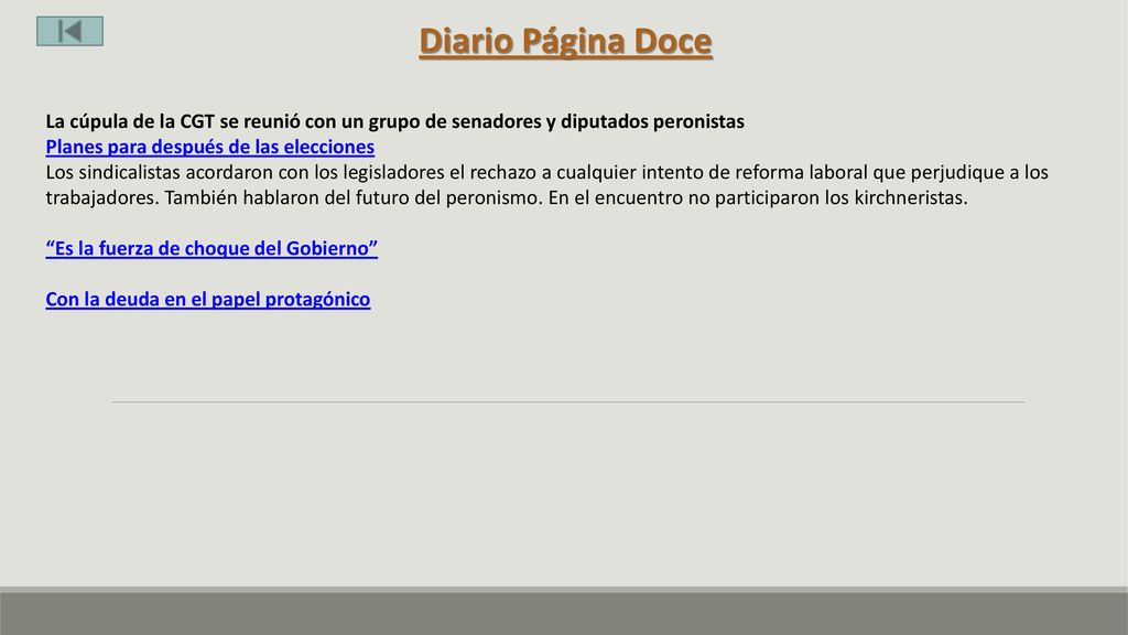 Diario Página Doce La cúpula de la CGT se reunió con un grupo de senadores y diputados peronistas. Planes para después de las elecciones.