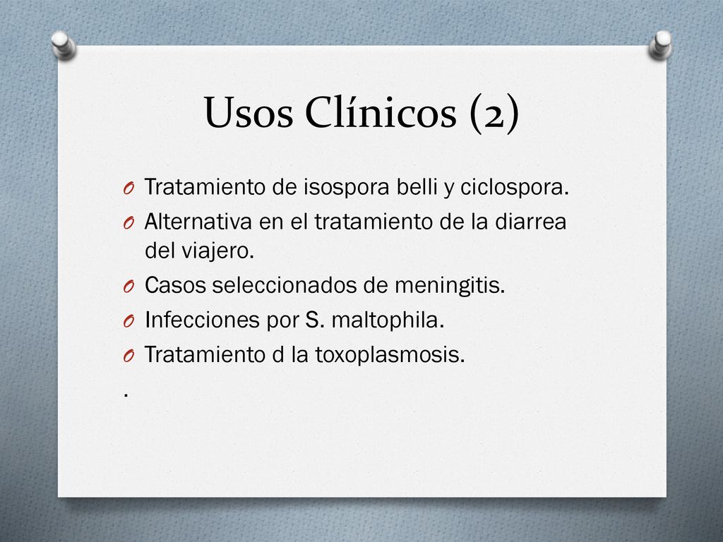 Usos Clínicos (2) Tratamiento de isospora belli y ciclospora.