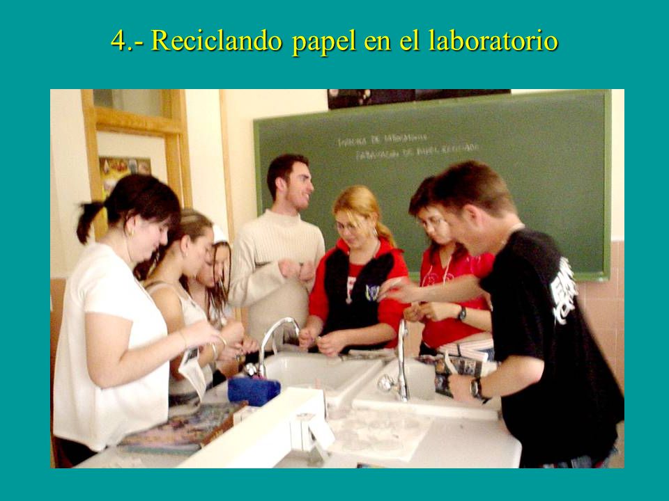 4.- Reciclando papel en el laboratorio