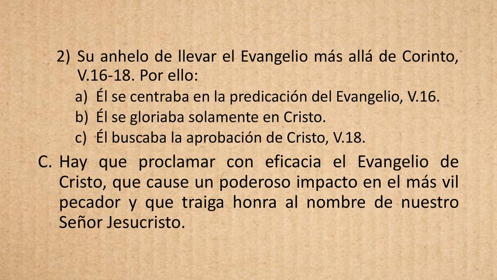 Su anhelo de llevar el Evangelio más allá de Corinto, V