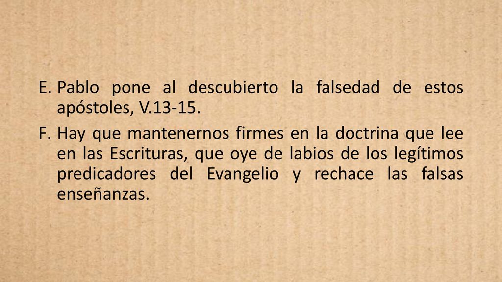 Pablo pone al descubierto la falsedad de estos apóstoles, V