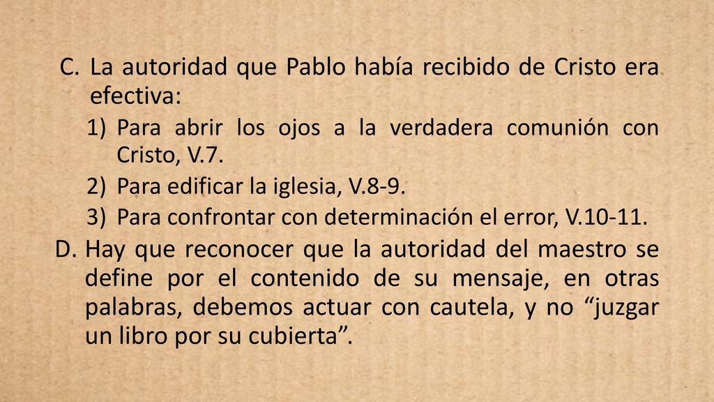 La autoridad que Pablo había recibido de Cristo era efectiva: