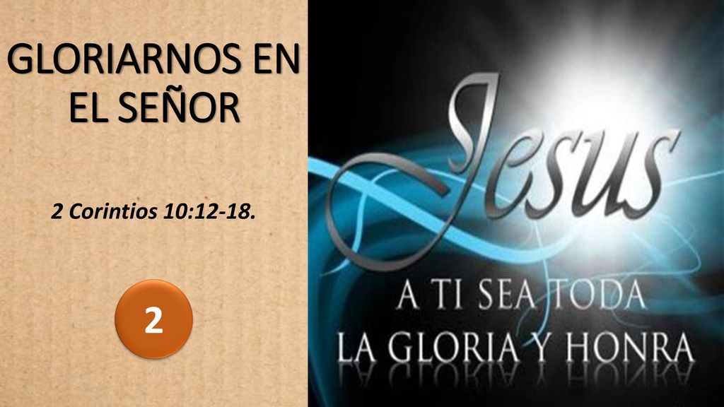 GLORIARNOS EN EL SEÑOR 2 Corintios 10: