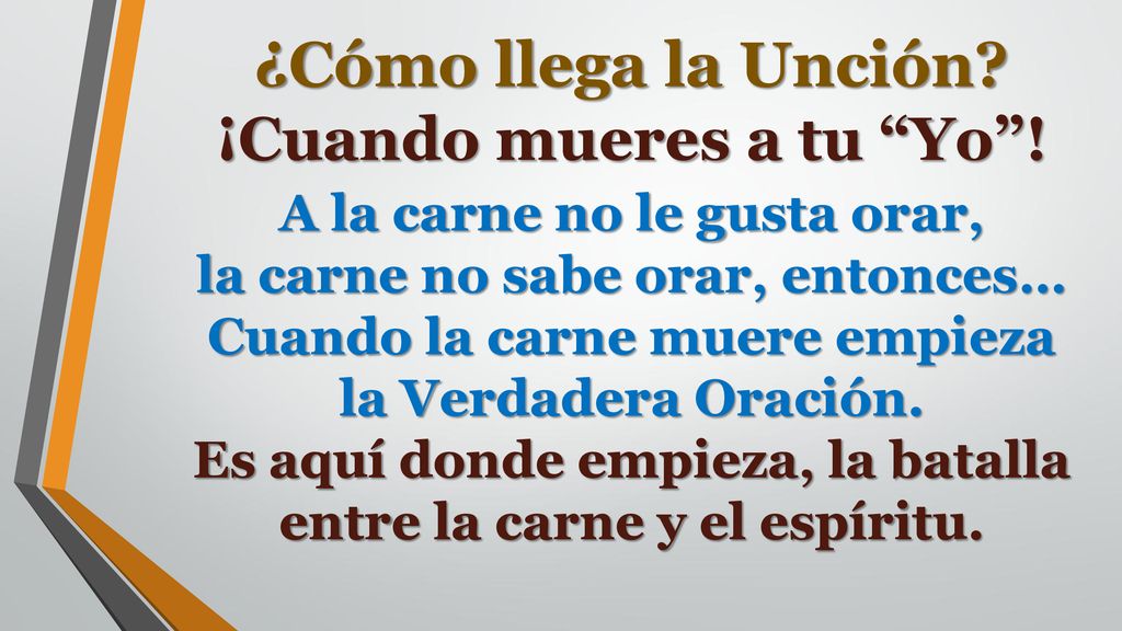 ¿Cómo llega la Unción ¡Cuando mueres a tu Yo !