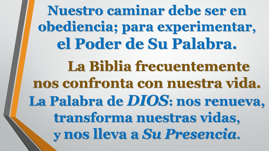 Nuestro caminar debe ser en obediencia; para experimentar, el Poder de Su Palabra.