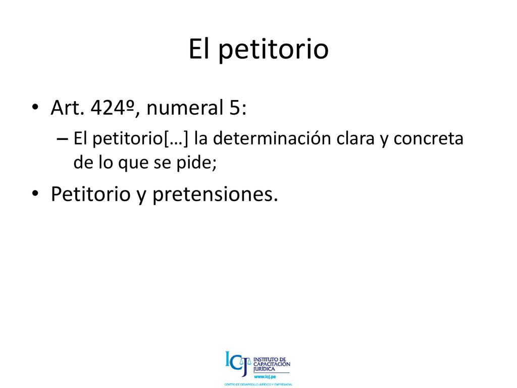 El petitorio Art. 424º, numeral 5: Petitorio y pretensiones.
