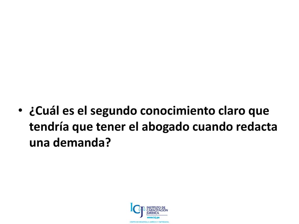 ¿Cuál es el segundo conocimiento claro que tendría que tener el abogado cuando redacta una demanda