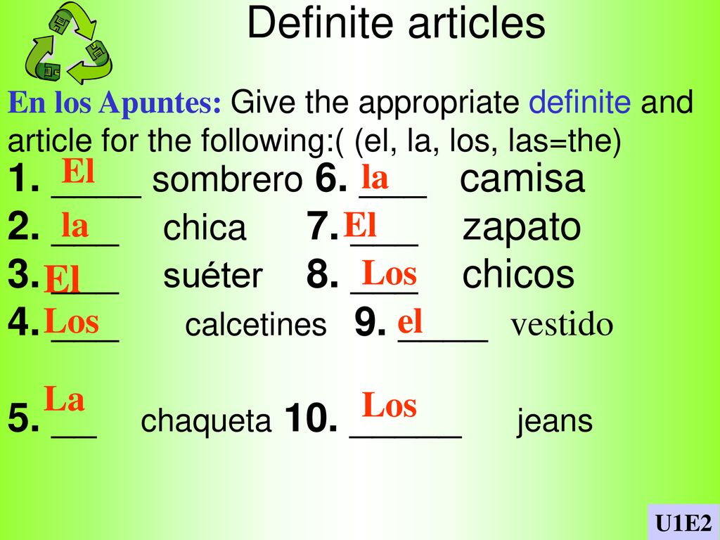 Definite articles 1. ____ sombrero 6. ___ camisa