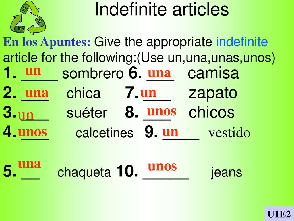 Indefinite articles 1. ____ sombrero 6. ___ camisa