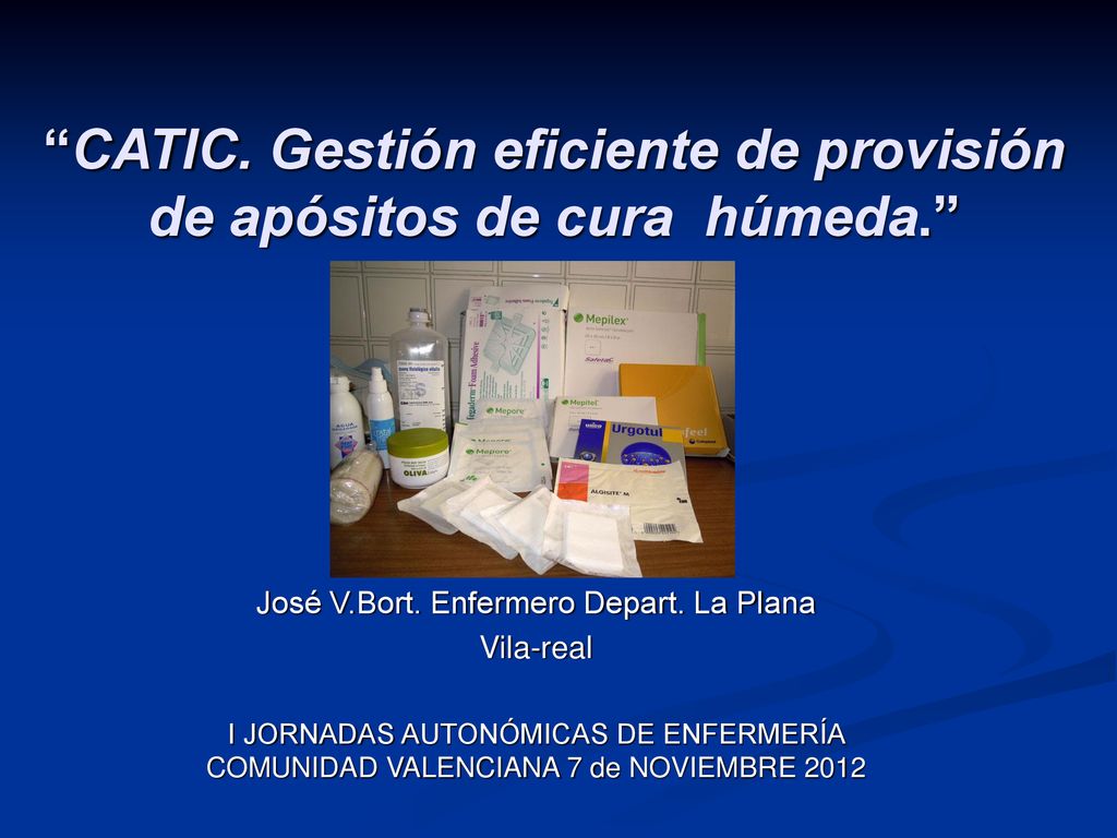 CATIC. Gestión eficiente de provisión de apósitos de cura húmeda.
