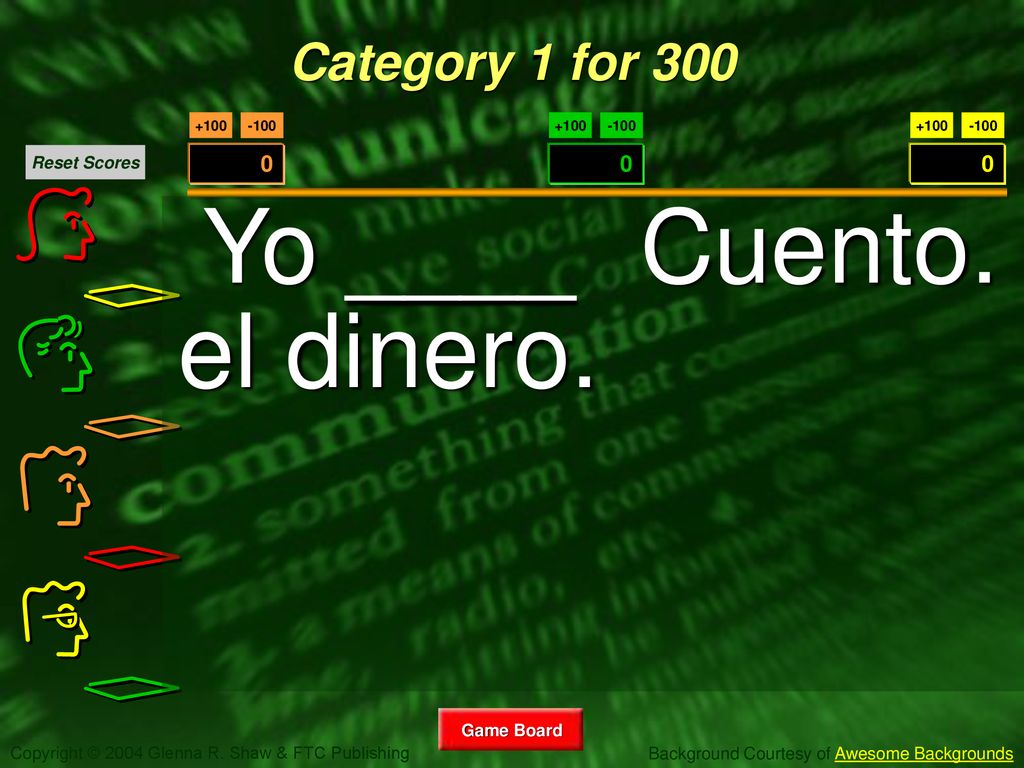 Category 1 for 300 Yo ____ el dinero. Cuento.