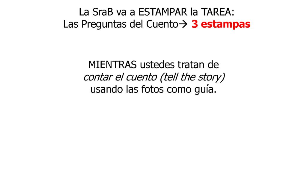 La SraB va a ESTAMPAR la TAREA: Las Preguntas del Cuento 3 estampas