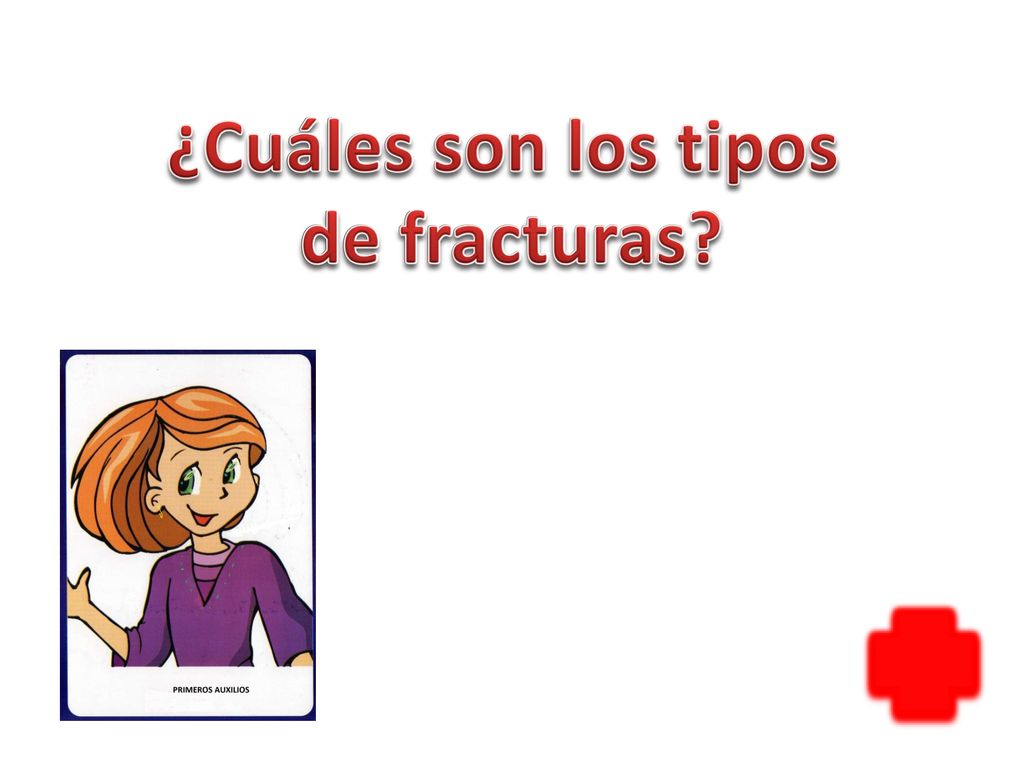 ¿Cuáles son los tipos de fracturas