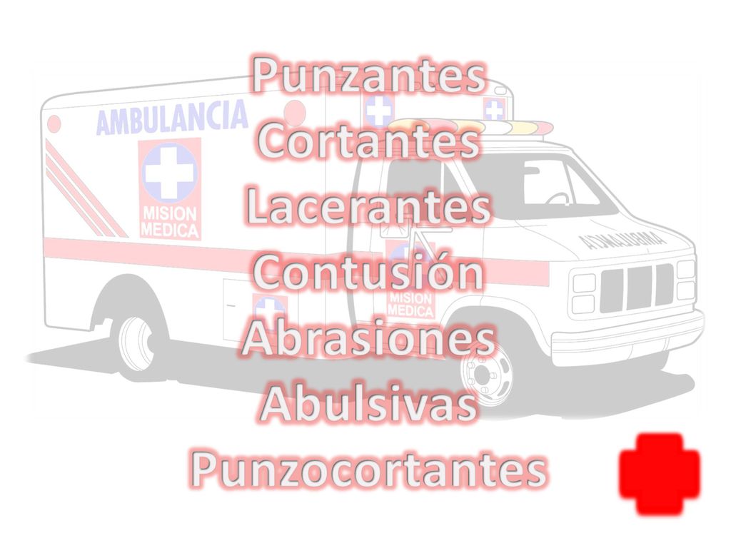 Punzantes Cortantes Lacerantes Contusión Abrasiones Abulsivas Punzocortantes