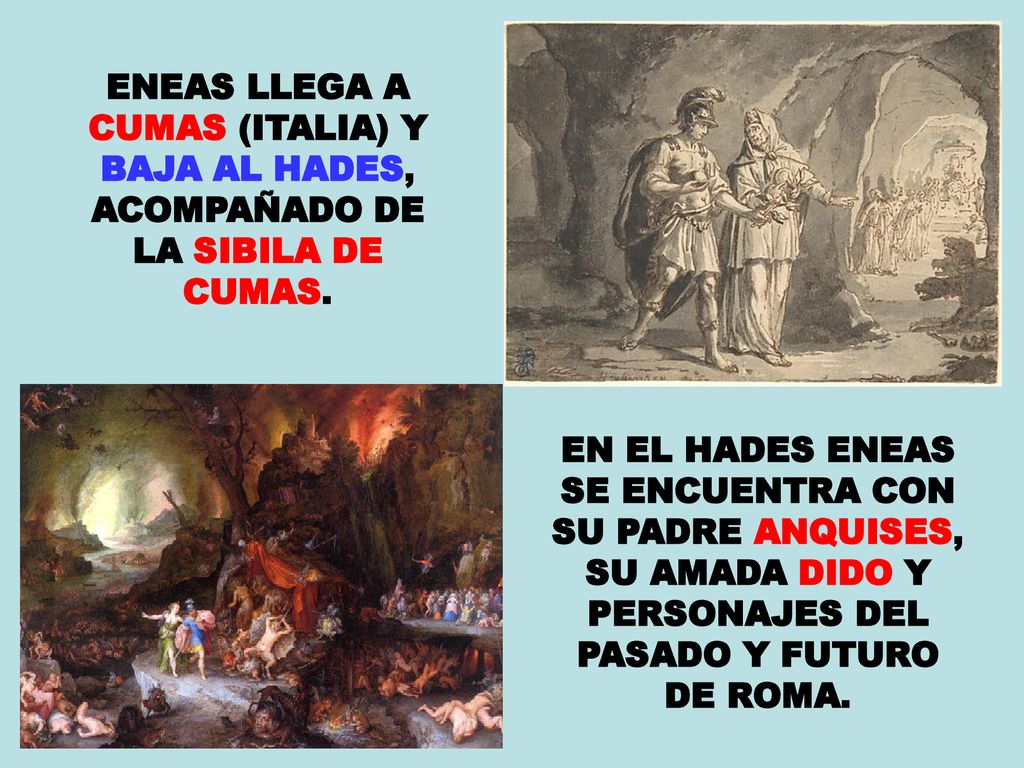 ENEAS LLEGA A CUMAS (ITALIA) Y BAJA AL HADES, ACOMPAÑADO DE LA SIBILA DE CUMAS.