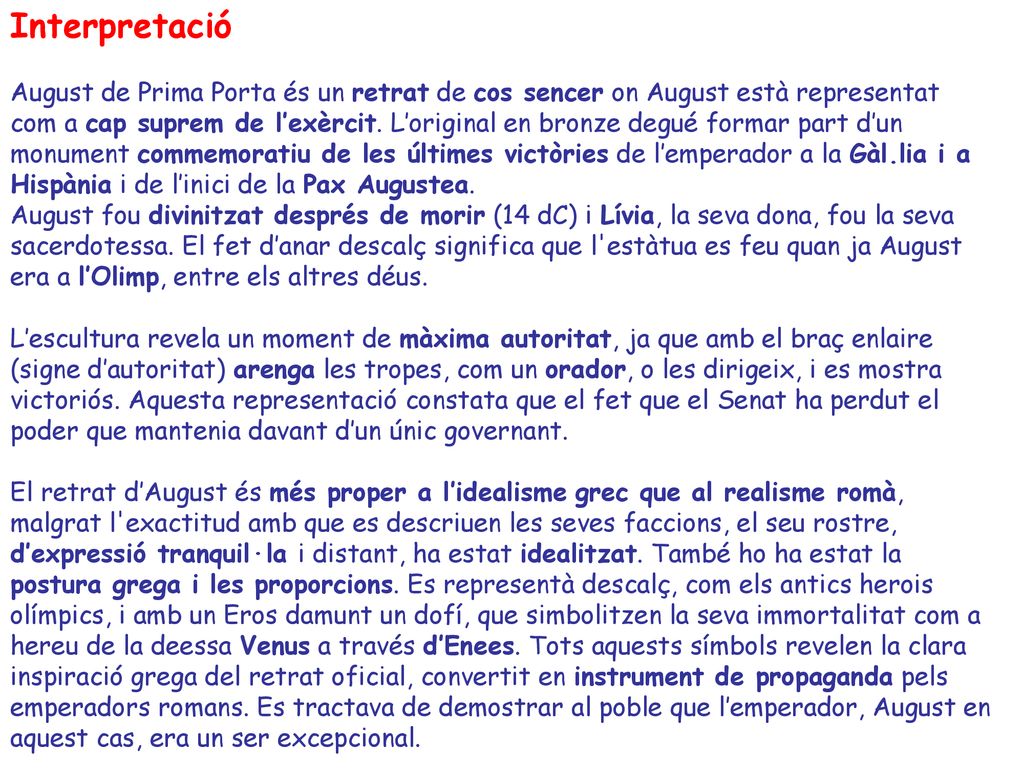 Interpretació August de Prima Porta és un retrat de cos sencer on August està representat.