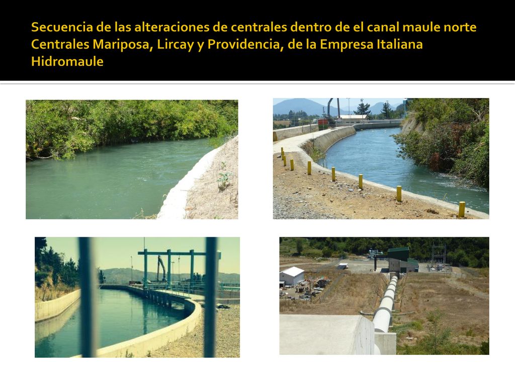 Secuencia de las alteraciones de centrales dentro de el canal maule norte Centrales Mariposa, Lircay y Providencia, de la Empresa Italiana Hidromaule