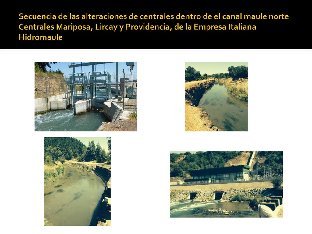 Secuencia de las alteraciones de centrales dentro de el canal maule norte Centrales Mariposa, Lircay y Providencia, de la Empresa Italiana Hidromaule