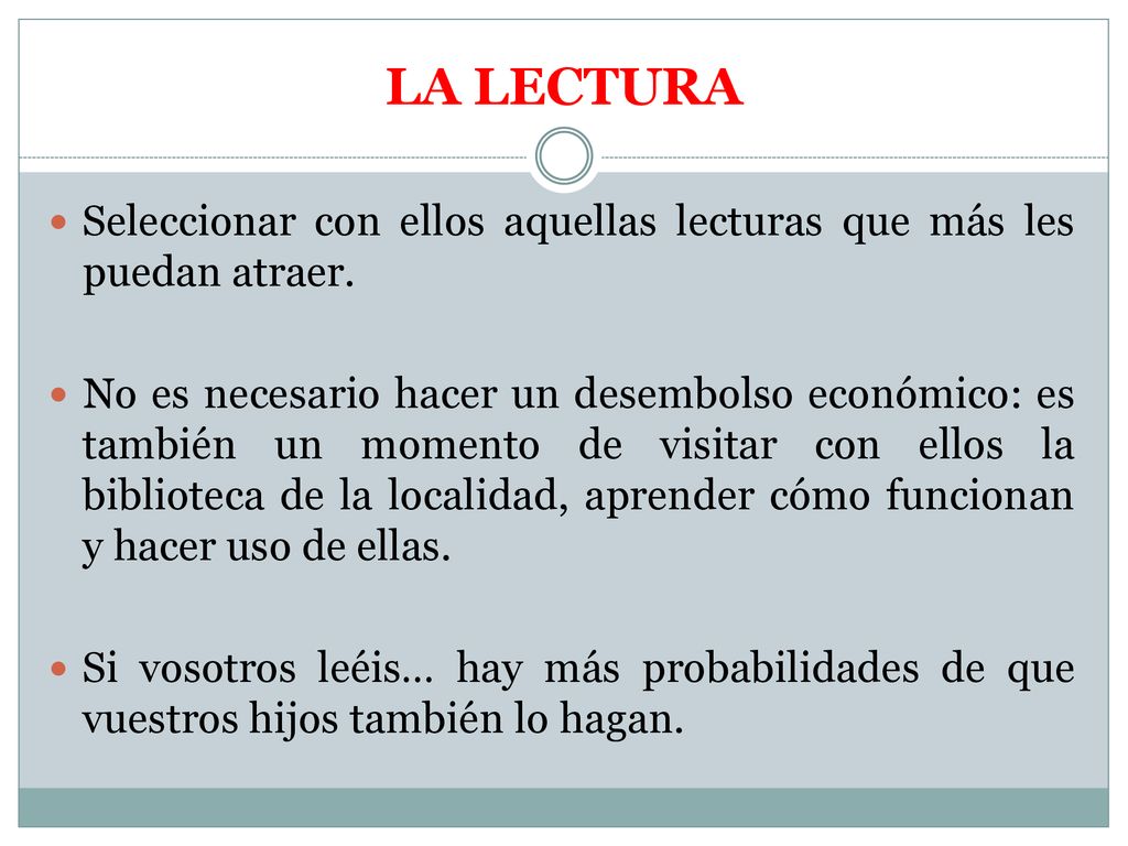 LA LECTURA Seleccionar con ellos aquellas lecturas que más les puedan atraer.