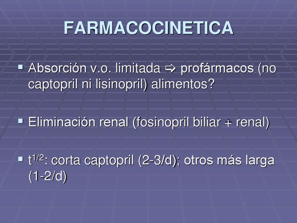 FARMACOCINETICA Absorción v.o. limitada  profármacos (no captopril ni lisinopril) alimentos Eliminación renal (fosinopril biliar + renal)