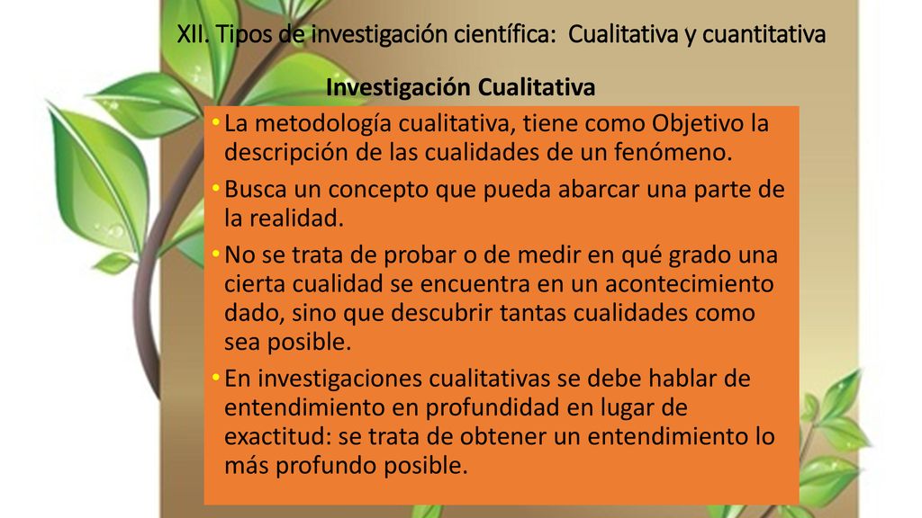XII. Tipos de investigación científica: Cualitativa y cuantitativa